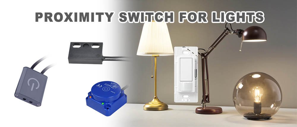 proximity switch for lights proximity switch for lights